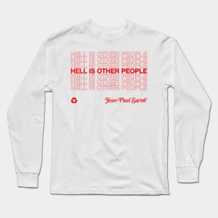 Hell Is Other People - Nihilist Typographic Design Long Sleeve T-Shirt